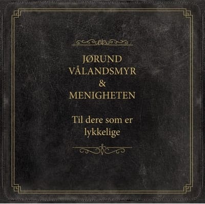 Til Dere Som Er Lykkelige