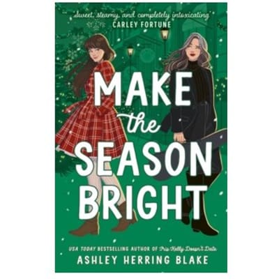 Make the season bright - Ashley Herring Blake