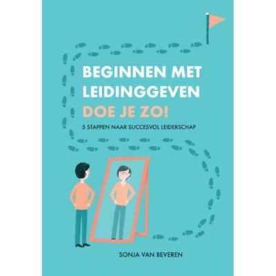 Beginnen Met Leidinggeven Doe Je Zo! - Sonja van Beveren