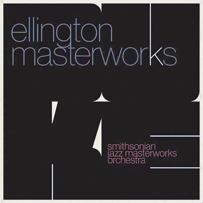 Smithsonian Jazz Masterworks Orchestra - Ellington Masterworks (CD)