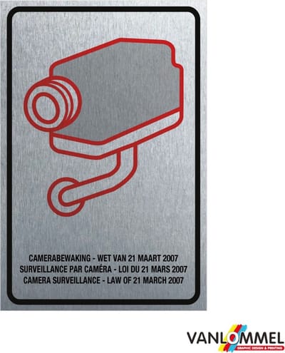 Pictogram / bord geborsteld aluminium | Camerabewaking Wetgeving maart 2007 | Luxe editie | 20x30 cm | 3 talen | NL/ FR/ ENG - Alu di-bond geborsteld