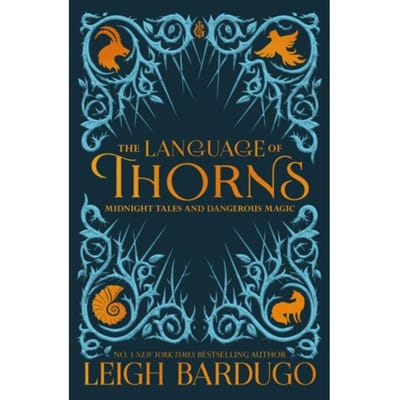 The Language Of Thorns - The Language Of Thorns - Leigh Bardugo