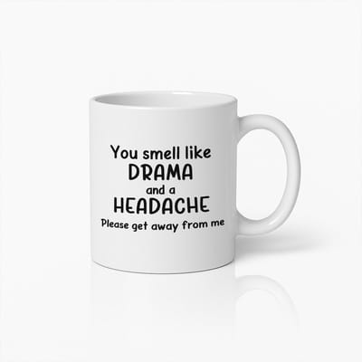 "Je Ruikt Naar Drama en Hoofdpijn" Grappige Koffiemok 330ml – Humoristisch Cadeau voor Vrienden & Familie