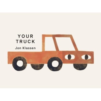Your Truck - Your Things - Jon Klassen