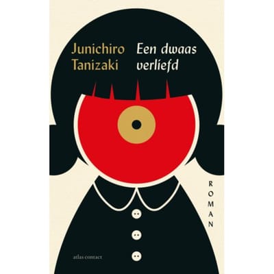 Een Dwaas Verliefd - Junichiro Tanizaki