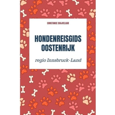 Hondenreisgids Oostenrijk Tirol Innsbruck-Land - Constance Duijvelaar