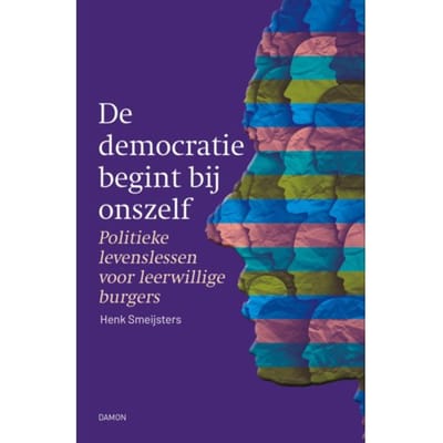 De Democratie Begint Bij Onszelf - Henk Smeijsters