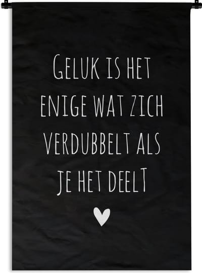 Wandkleed - Wanddoek - Geluk is het enige wat zich verdubbelt - Spreuken - Quotes - 120x180 cm - Wandtapijt