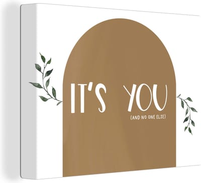 Canvas Schilderij It's you and no one else - Quotes - Spreuken - Romantisch - 40x30 cm - Wanddecoratie