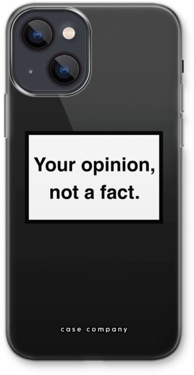 Case Company® - Hoesje geschikt voor iPhone 13 hoesje - Your opinion - Soft Cover Telefoonhoesje - Bescherming aan alle Kanten en Schermrand