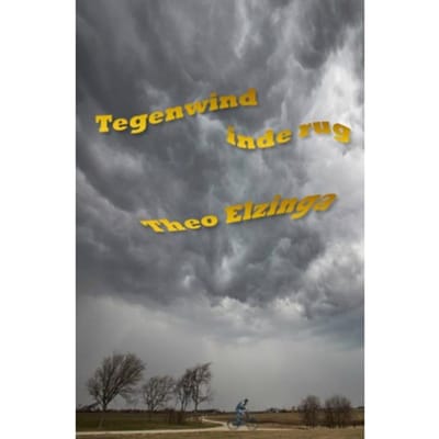 Tegenwind In De Rug - Theo Elzinga