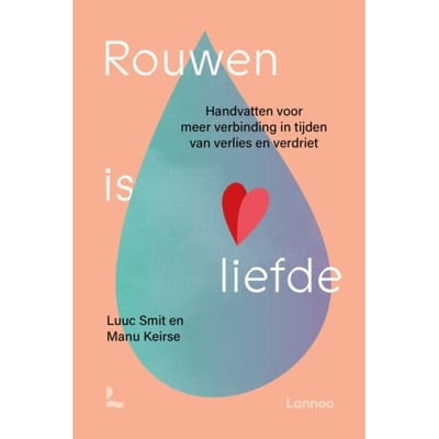 Rouwen Is Liefde - Manu Keirse