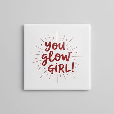 You Glow Girl Tegel – Motiverende Quote Wanddecoratie – Inspirerende Keramische Tegel 15 x 15 cm