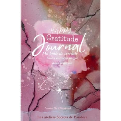 Journal Happy Gratitude Ma Bulle De Sérénité - Laura De Diamond