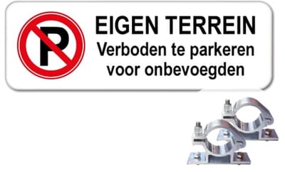 Eigen terrein - verboden te parkeren voor onbevoegden - Weerbestendig Aluminium - 40x15 cm - Bevestiging: Met paalbeugels Ø48mm