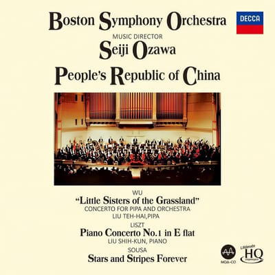 Seiji Ozawa & Boston Symphony Orchestra - Wu Tsu-Chiang: Little Sisters Of The Grassland / Liszt: Piano Concerto No. 1 / Sousa: Stars And Stripes Forever (SACD)
