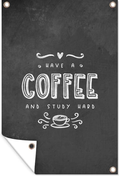 Muurdecoratie Studeren - Studenten - Koffie - Quotes - Krijtbord - 120x180 cm - Tuinposter - Tuindoek