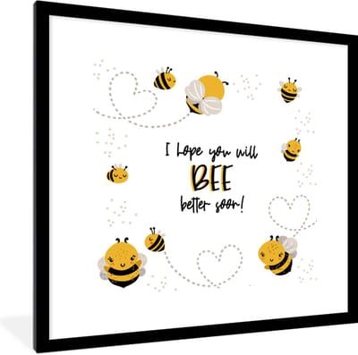 Fotolijst incl. Poster - Get well soon - Quotes - Bij - 40x40 cm - Posterlijst