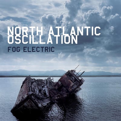 Fog Electric - North Atlantic Oscillation