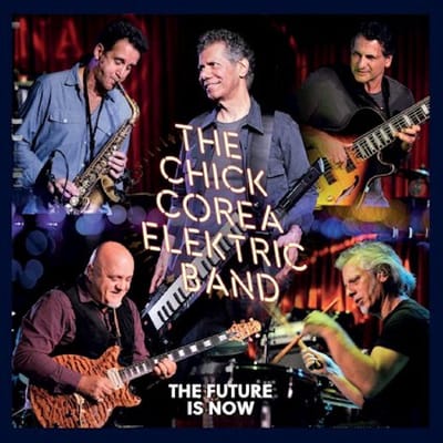 Future Is Now - Chick Corea -elektric Band-