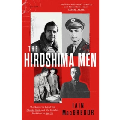 The Hiroshima Men - Iain MacGregor