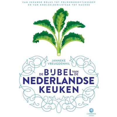 De Bijbel Van De Nederlandse Keuken - Janneke Vreugdenhil