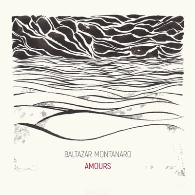 Baltazar Montanaro-Nagy - Amours (CD)