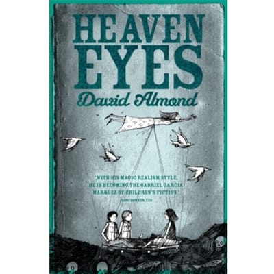 Heaven Eyes - David Almond