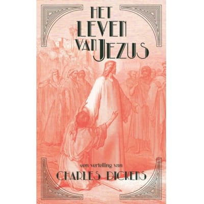 Het Leven Van Jezus - Charles Dickens