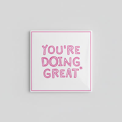 You’re Doing Great Tegel – Bemoedigende Quote Wanddecoratie – Positieve Woon- & Kantoordecoratie – Keramische Tegel 15 × 15 cm