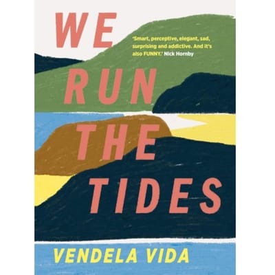 We Run The Tides - Vendela Vida