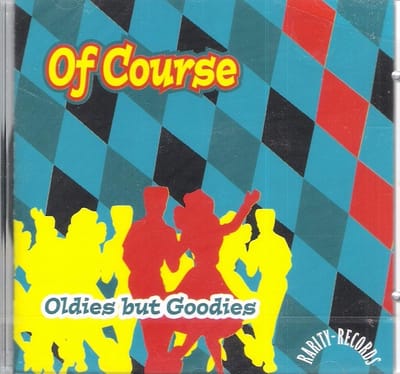 Of Course - Oldies But Goodies (CD)