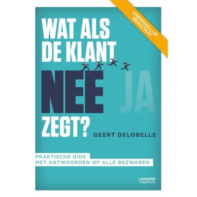 Wat Als De Klant Nee Zegt? - Geert Delobelle