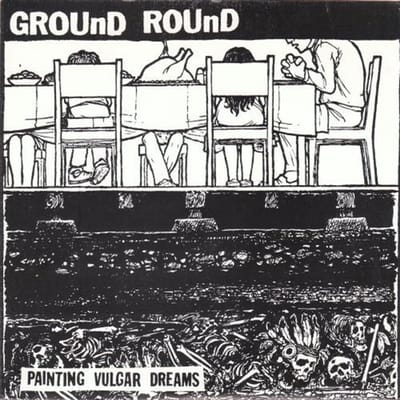 Ground Round - Painting Vulgar Dreams (7" Single)