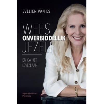 Wees Onverbiddelijk Jezelf - Evelien van Es