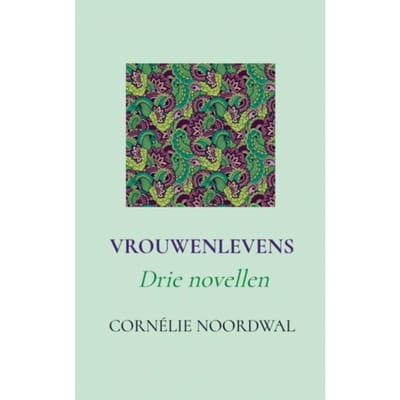 Vrouwenlevens - Cornélie Noordwal