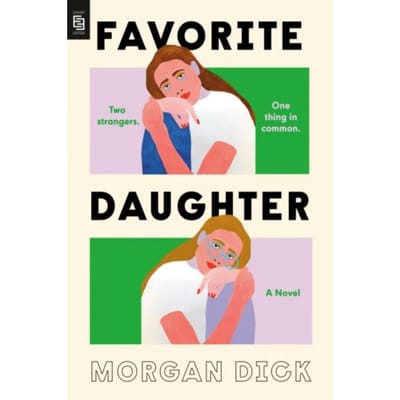 Favorite Daughter - Morgan Dick