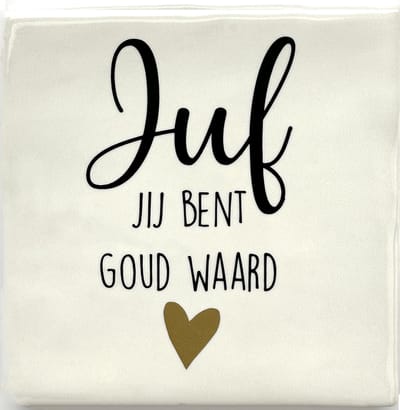 Tekst Tegeltje Juf jij bent goud waard - 10 x 10 cm - Lief Cadeau voor de Juf - Inclusief Plakhaakje - Merk Snoes