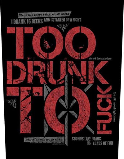 Dead Kennedys - Too Drunk To Fuck Rugpatch - Zwart