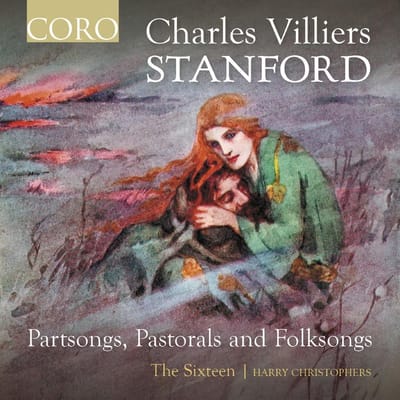 The Sixteen, Harry Christophers - Stanford: Partsongs, Pastorals And Folksongs (CD)