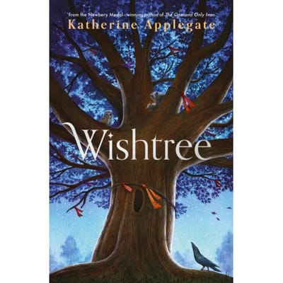 Wishtree - Welbeck Children's Books - Katherine Applegate