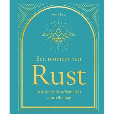 Een Moment Van Rust - ELICIA ROSE-TREWICK