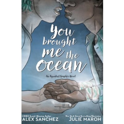 You Brought Me The Ocean: An Aqualad Graphic Novel - Alexander Hitz-Sanchez