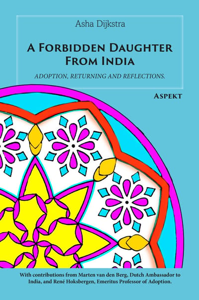 A Forbidden Daughter From India - Asha Dijkstra
