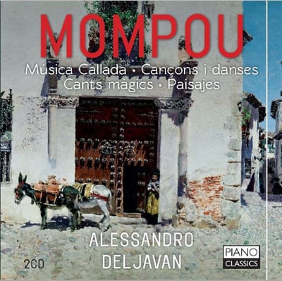 Alessandro Deljavan - Mompou: Música Callada-Cançons i danses-Cants màgics-Paisajes (2 CD)