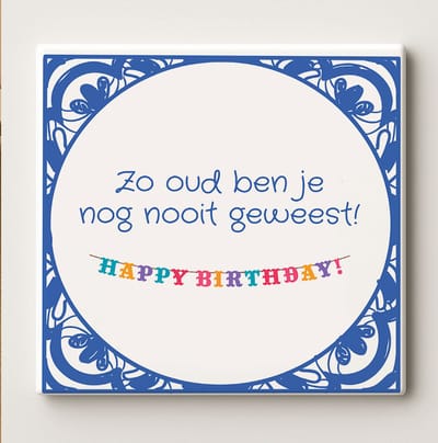Grappige Verjaardag Quote Keramische Tegel “Zo Oud Ben Je Nog Nooit Geweest!” – Kleurrijke Feest Wanddecoratie Cadeau, 15 x 15 cm