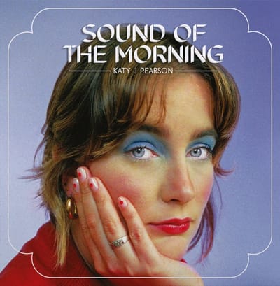 Katy J Pearson - Sound Of The Morning (LP) (Deluxe Edition) (Coloured Vinyl)