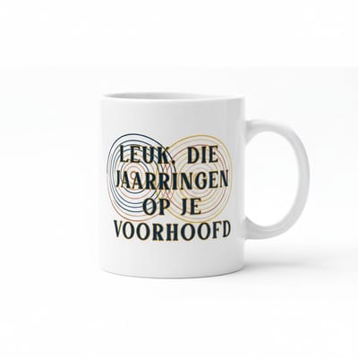 Grappige Verjaardag Tekst Koffiemok 330 ml – “Leuk, Die Jaarringen Op Je Voorhoofd” Keramische Mok