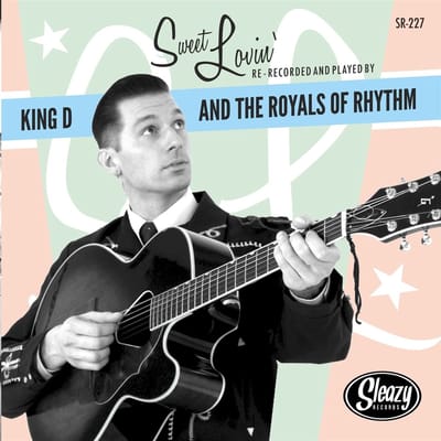 King D And The Royals Of Rhythm - Sweet Lovin' (7" Single)