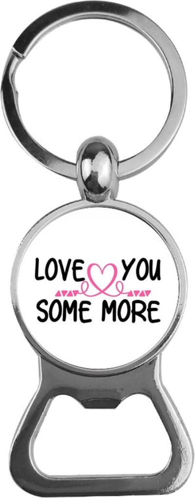 Bieropener Glas - Love You Some More